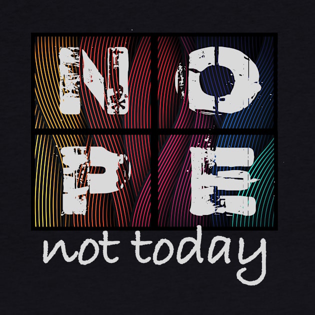 Nope, not today Retro Waves by printjobz